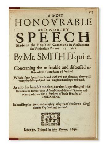 (IRELAND.) Smith, Philip. A Most Honourable and Worthy Speech . . . Concerning . . . the Protestants of Ireland.  1641